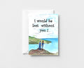 Lost Without You Greeting Card GC060